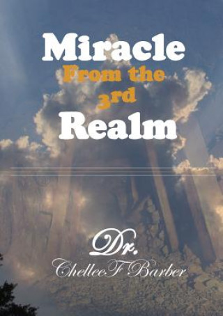 Kniha Miracle from the 3rd Realm Bishop Chellee F. Barber