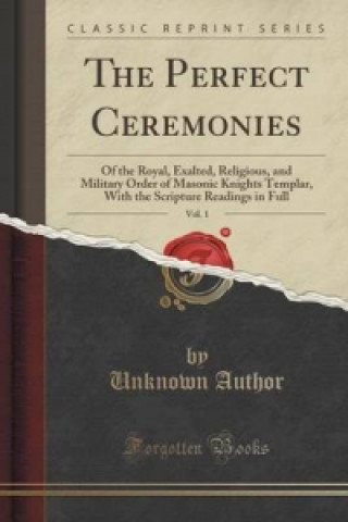 Carte Perfect Ceremonies, Vol. 1 Unknown Author