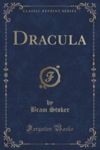 Kniha Dracula (Classic Reprint) Bram Stoker