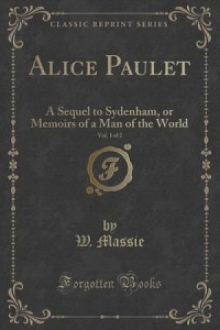 Buch Alice Paulet, Vol. 1 of 2 W Massie