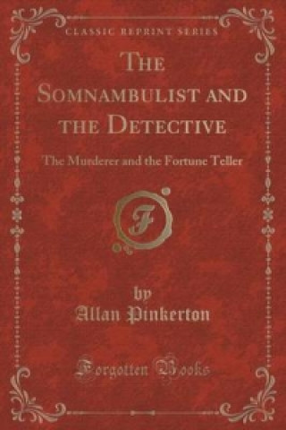 Kniha Somnambulist and the Detective Allan Pinkerton