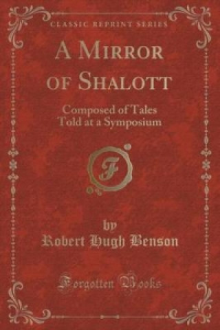 Carte Mirror of Shalott Robert Hugh Benson