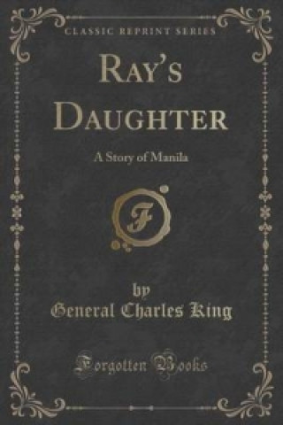 Kniha Ray's Daughter General Charles King
