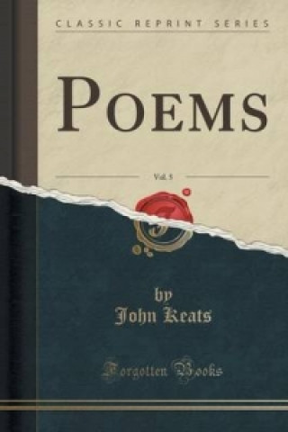 Book Poems, Vol. 5 (Classic Reprint) John Keats