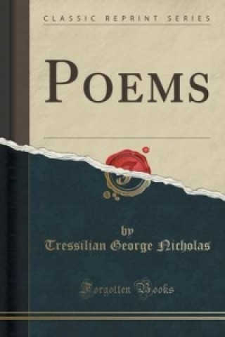 Kniha Poems (Classic Reprint) Tressilian George Nicholas