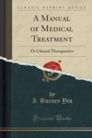 Carte Manual of Medical Treatment I Burney Yeo