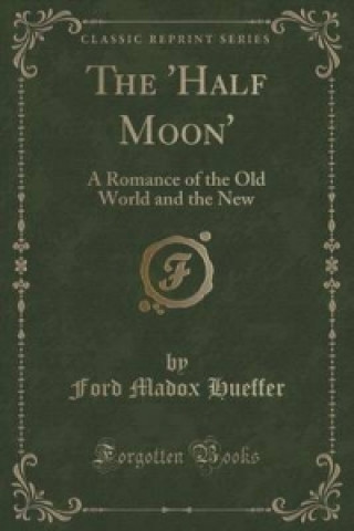 Buch 'Half Moon' Ford Madox Hueffer