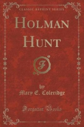 Carte Holman Hunt (Classic Reprint) Mary E Coleridge