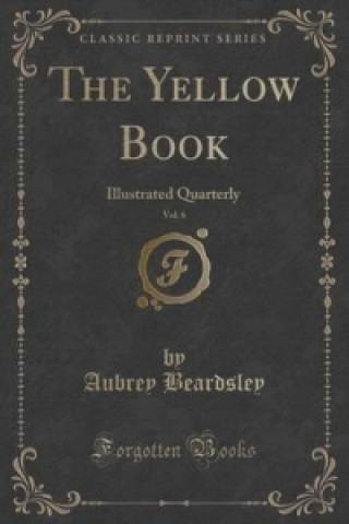 Könyv Yellow Book, Vol. 6 Aubrey Beardsley