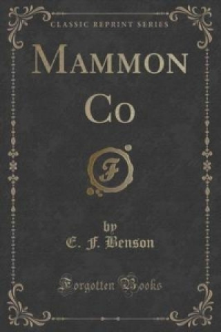 Książka Mammon Co (Classic Reprint) E F Benson