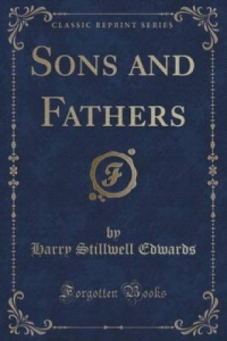 Kniha Sons and Fathers (Classic Reprint) Harry Stillwell Edwards