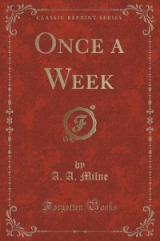 Książka Once a Week (Classic Reprint) A A Milne