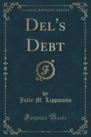 Carte del's Debt (Classic Reprint) Julie M Lippmann