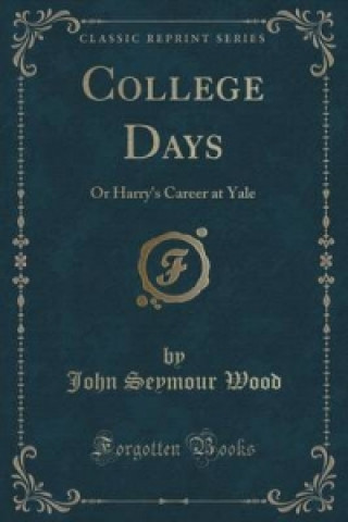 Book College Days John Seymour Wood