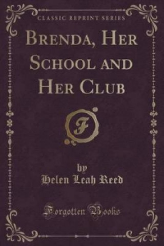 Libro Brenda, Her School and Her Club (Classic Reprint) Helen Leah Reed