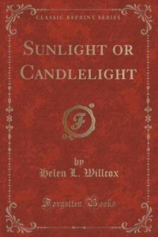 Buch Sunlight or Candlelight (Classic Reprint) Helen L Willcox