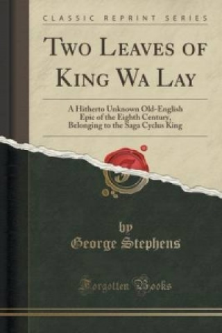 Książka Two Leaves of King Wa Lay George Stephens