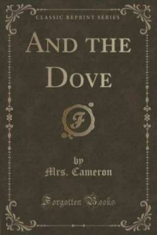 Buch And the Dove (Classic Reprint) Mrs Cameron