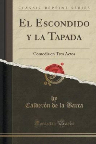 Könyv Escondido y La Tapada Calderon De La Barca