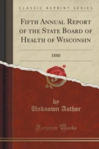 Carte Fifth Annual Report of the State Board of Health of Wisconsin Wisconsin State Board Of Health
