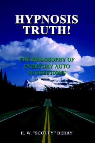 Книга Hypnosis Truth! E. W. "Scotty" Berry