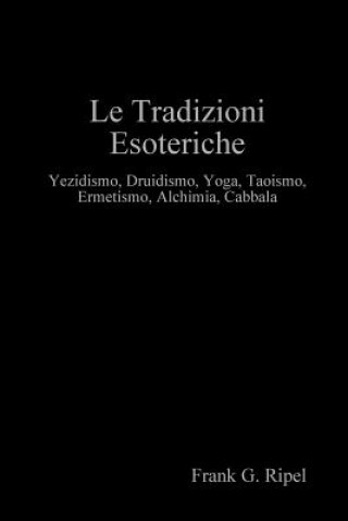 Kniha Tradizioni Esoteriche Frank G. Ripel