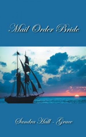 Książka Mail Order Bride Sandra Hall - Grace
