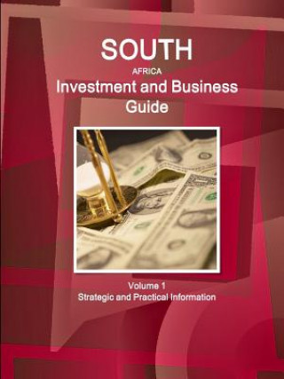 Carte South Africa Investment and Business Guide Volume 1 Strategic and Practical Information Inc Ibp
