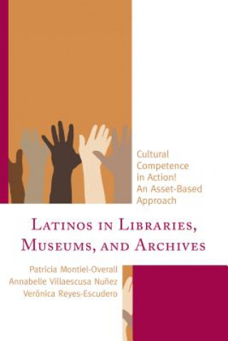 Książka Latinos in Libraries, Museums, and Archives Patricia Montiel-Overall