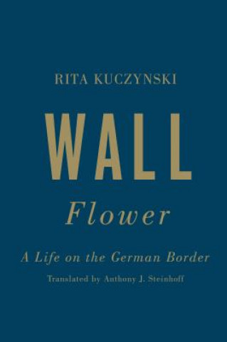 Książka Wall Flower Rita Kuczynski