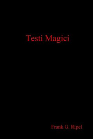 Kniha Testi Magici Frank G. Ripel