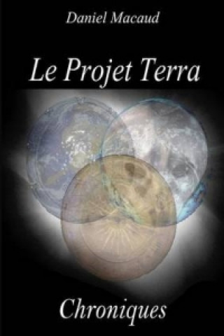 Książka Le Projet Terra : Chroniques Daniel Macaud