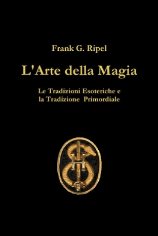 Kniha L'Arte della Magia Frank G. Ripel