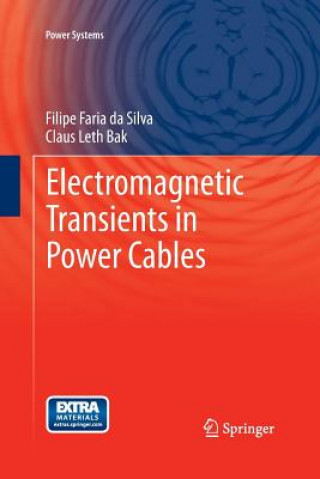 Könyv Electromagnetic Transients in Power Cables Filipe Faria Da Silva