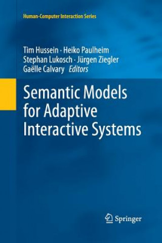 Książka Semantic Models for Adaptive Interactive Systems Gaëlle Calvary