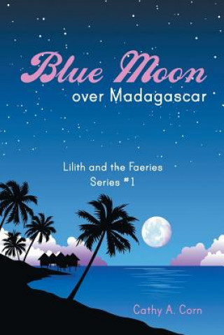 Книга Blue Moon over Madagascar Cathy a Corn