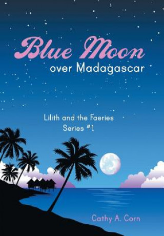 Carte Blue Moon over Madagascar Cathy a Corn