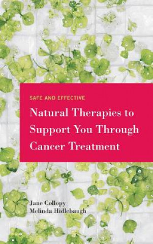 Buch Safe and Effective Natural Therapies to Support You Through Cancer Treatment Jane Collopy