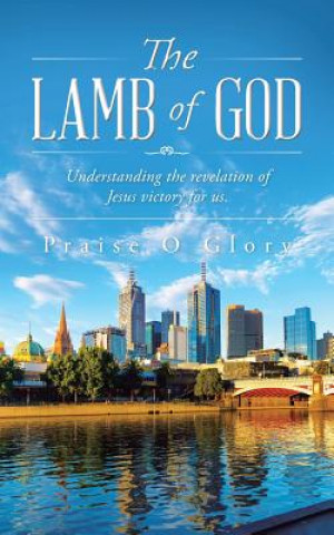 Buch Lamb of God Praise O Glory