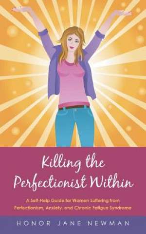 Kniha Killing the Perfectionist Within Honor Jane Newman
