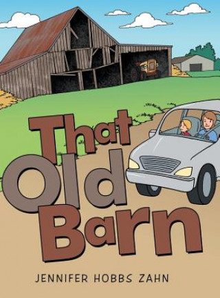 Книга That Old Barn Jennifer Hobbs Zahn