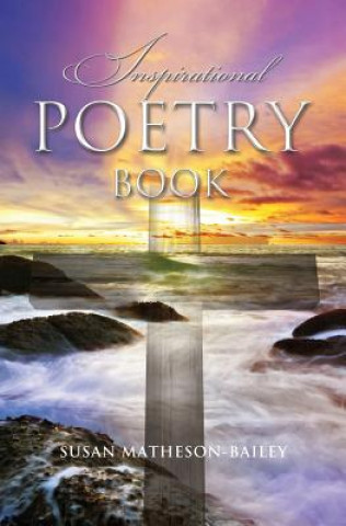 Książka Inspirational Poetry Book Susan J Matheson-Bailey