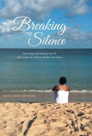 Kniha Breaking My Silence Maya Hope Kitwana