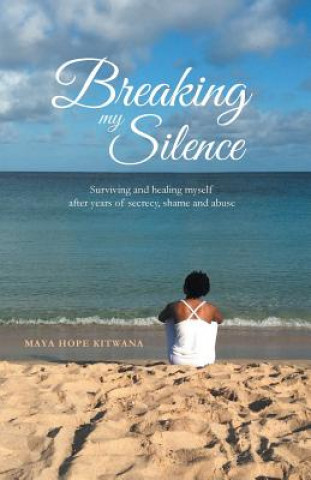 Książka Breaking My Silence Maya Hope Kitwana