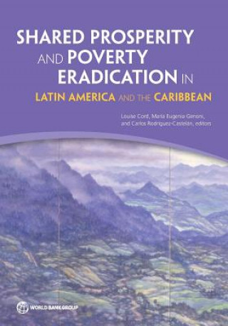 Carte Shared prosperity and poverty eradication in Latin America and the Caribbean Louise Cord