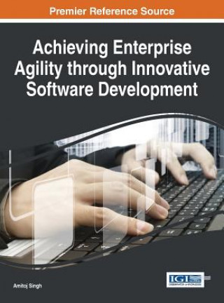 Kniha Achieving Enterprise Agility through Innovative Software Development Amitoj Singh