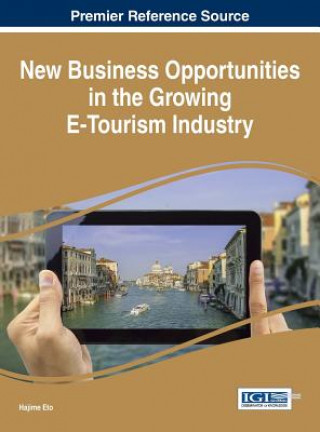 Kniha New Business Opportunities in the Growing E-Tourism Industry Hajime Eto
