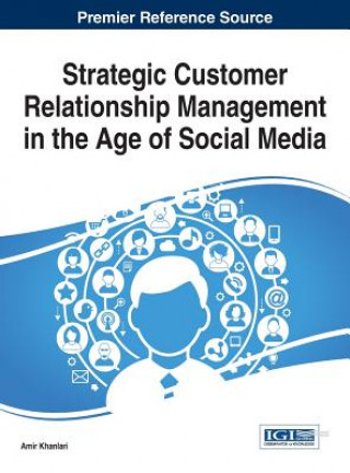 Книга Strategic Customer Relationship Management in the Age of Social Media Amir Khanlari