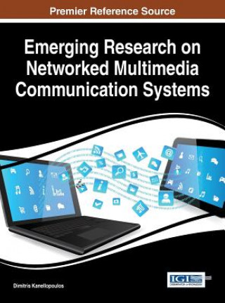 Buch Emerging Research on Networked Multimedia Communication Systems Dimitris Kanellopoulos