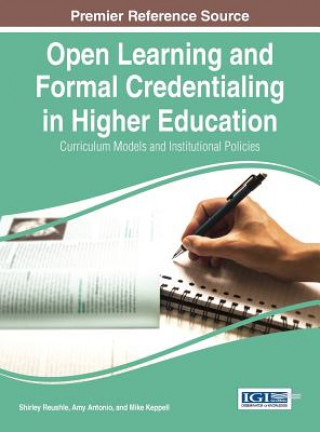 Книга Open Learning and Formal Credentialing in Higher Education Shirley Reushle